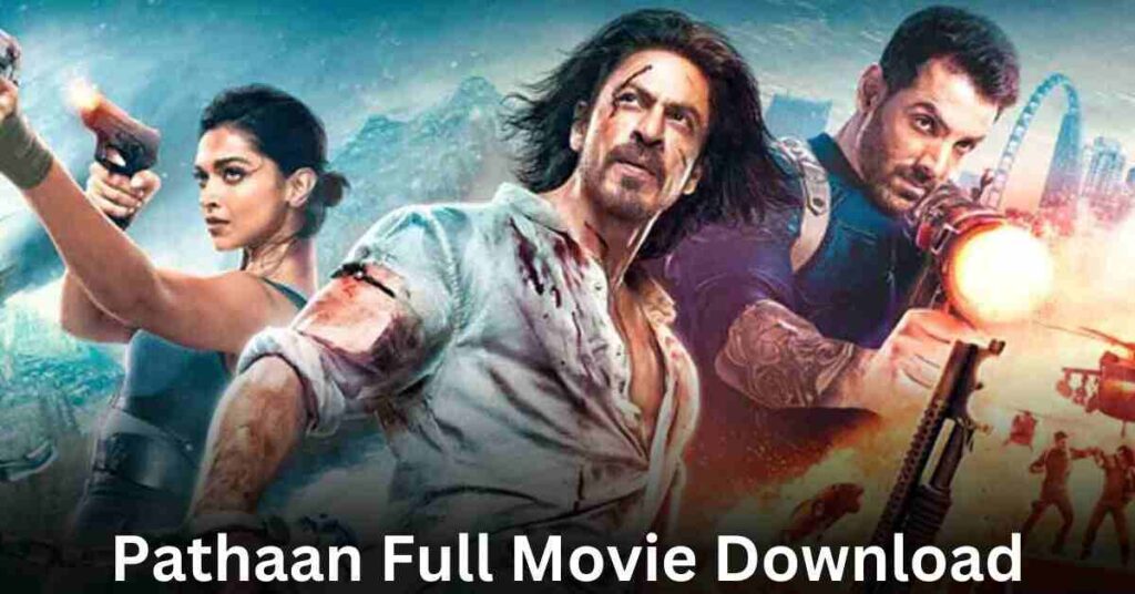 Pathan Full Movie Download WebDL Filmy4wap [720p, 1080p, 480p]