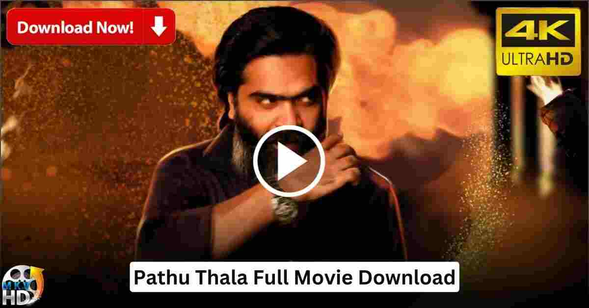 [300MB] Pathu Thala Movie Download MoviesDa (720p, 1080p, 480p)